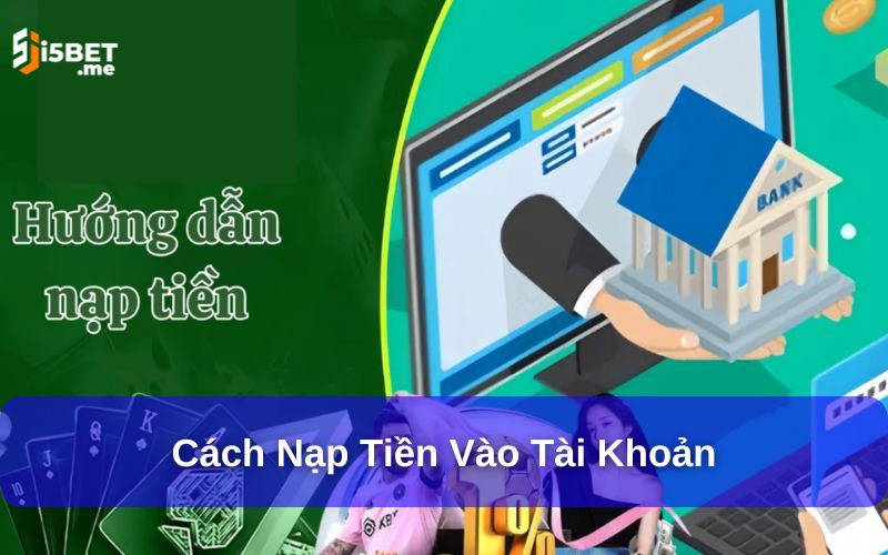 Cách nạp tiền vào tài khoản