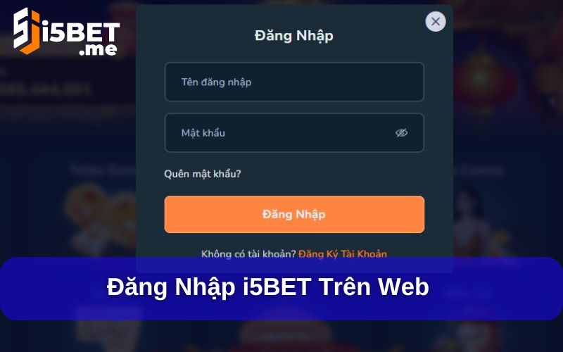 Hướng dẫn chi tiết cách đăng nhập i5BET an toàn và nhanh chóng Hướng dẫn đăng nhập vào i5BET qua web