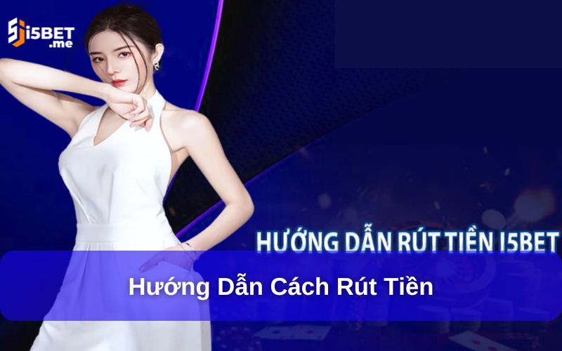Hướng dẫn cách rút tiền