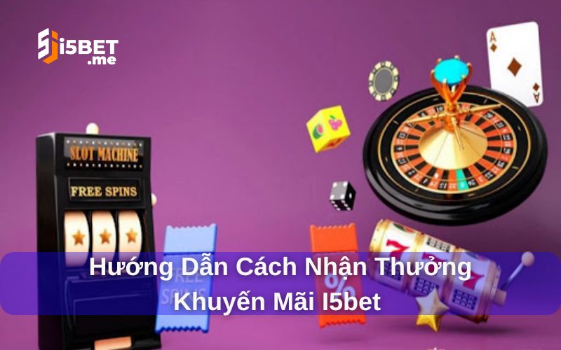Khuyến Mãi I5bet: Đăng Ký Tham Gia Nhận Hàng Ngàn Ưu Đãi Khuyến mãi i5Bet có quy trình nhận đơn giản