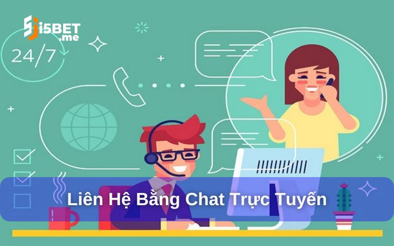 Liên Hệ I5BET - Hỗ Trợ Tận Tâm Với Nhiều Phương Thức Chat trực tuyến vô cùng tiện lợi cho khách hàng