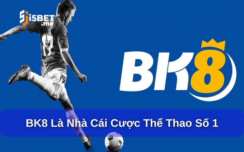 Top 5+ Nhà Cái Cá Cược Thể Thao Uy Tín Nên Trải Nghiệm Nhà cái BK8 sở hữu đa dạng bộ môn thể thao hấp dẫn