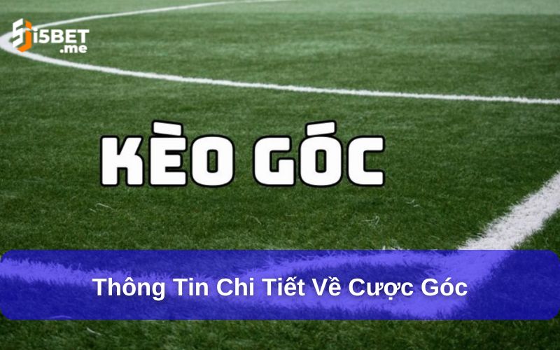 Thông tin chi tiết về cược góc