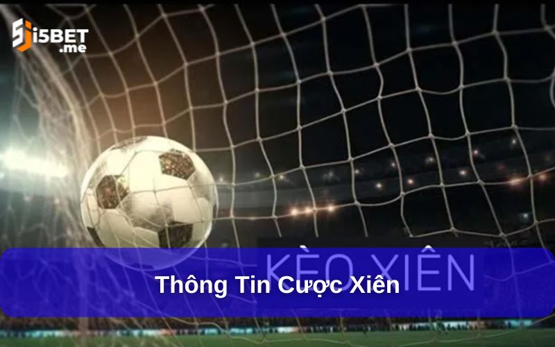 Thông tin cược xiên