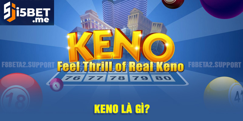 Keno I5bet: Trò chơi xổ số trực tuyến hấp dẫn mỗi ngày Keno mang lại trải nghiệm giải trí nhanh và hấp dẫn